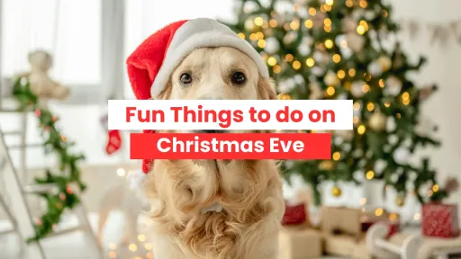 image for article Fun Things to do on Christmas Eve - Fun Activities for When You're Far From Home!