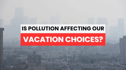 image for article Smog and Travel in India: How Pollution Is Changing Our Vacation Choices