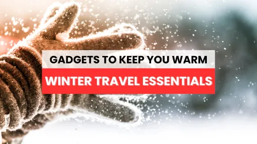 image for article Winter Travel Essentials: Gadgets to Keep You Warm