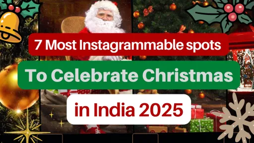 image for article Top 7 Most Instagrammable Spots to Celebrate Christmas in India (2025 Guide)