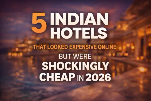 image for article 5 Indian Hotels That Looked Expensive Online But Were Shockingly Cheap in 2026