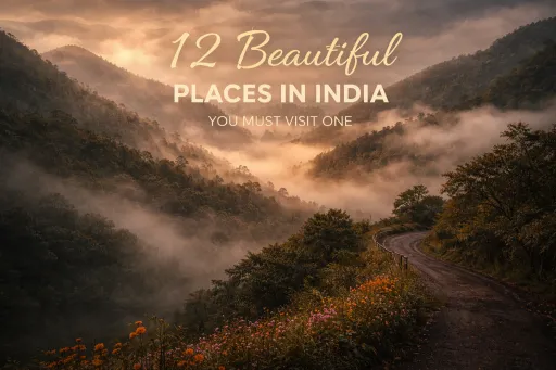 image for article 12 Most Beautiful Places in India You Must Visit Once
