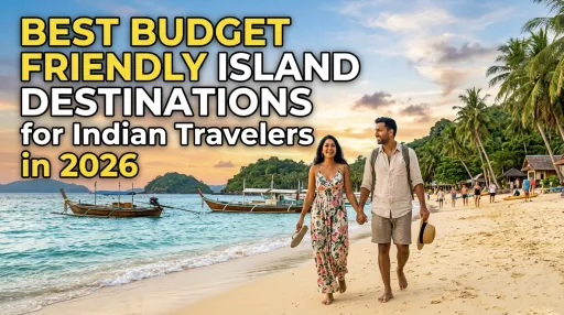 image for article Best Budget Friendly Island Destinations for Indian Travelers in 2026