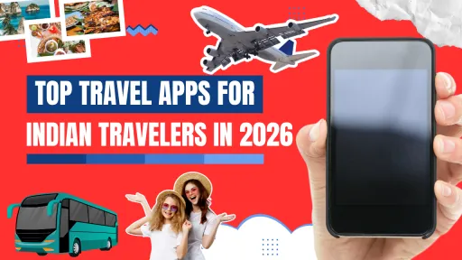 image for article Top Travel Apps for Indian Travelers in 2026 (Complete Guide)