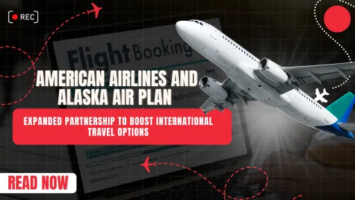 image for article American Airlines and Alaska Air Plan Expanded Partnership to Boost International Travel Options