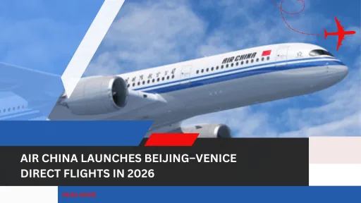 image for article Air China Launches Direct Beijing–Venice Flights in 2026, Boosting China–Italy Tourism and Connectivity