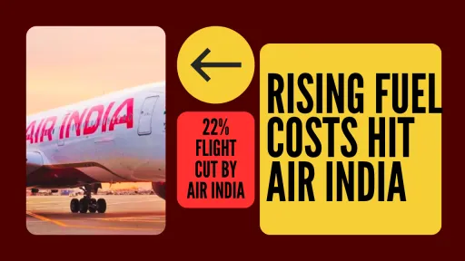 image for article Air India Cuts 22% Domestic Flights Amid Rising Fuel Costs and Financial Pressure
