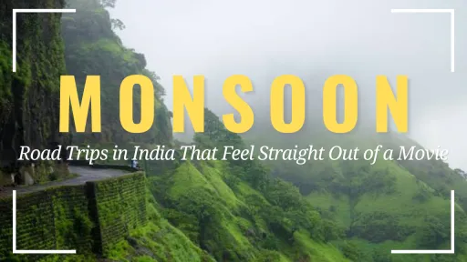 image for article Best Monsoon Road Trips in India That Feel Straight Out of a Movie