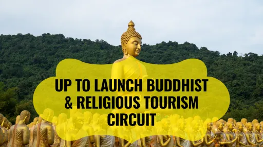 image for article Uttar Pradesh to Integrate Buddhist and Religious Tourism Circuit in Eastern UP to Boost Spiritual Travel