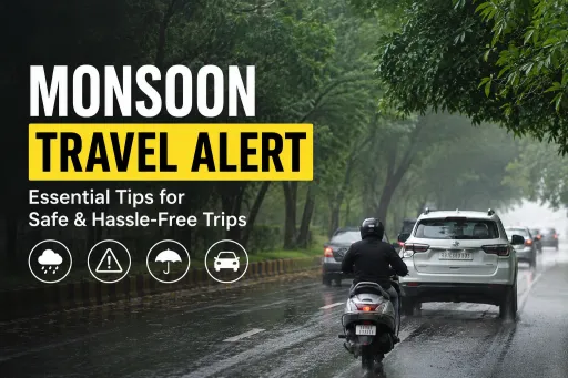 image for article Monsoon Travel Alert: Essential Safety Tips for Travelling During India's Rainy Season