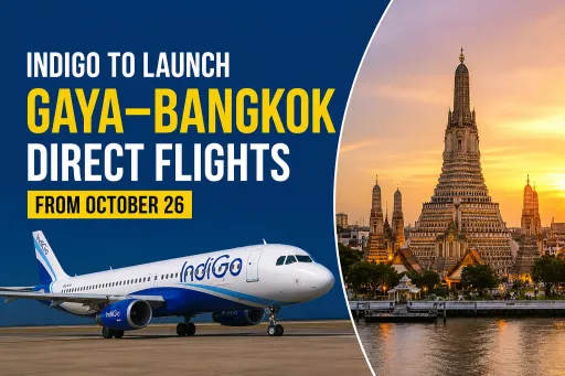 image for article IndiGo Gaya-Bangkok Direct Flight From October 26: Schedule, Fare, Route & Everything Travellers Need to Know
