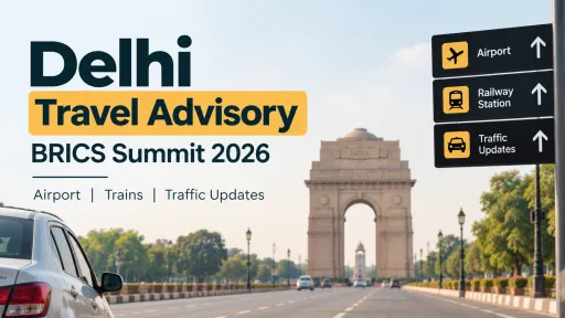 image for article Delhi Travel Advisory for BRICS Summit 2026: Airport, Train Travel and Traffic Restrictions