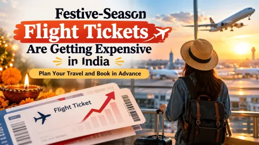 image for article Festive-Season Flight Tickets Are Getting Expensive in India: Tips to Book Early and Save