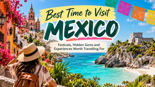 image for article Best Time to Visit Mexico: Festivals, Hidden Gems & Travel Tips