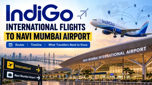 image for article IndiGo International Flights from Navi Mumbai Airport: Routes & 2027 Updates